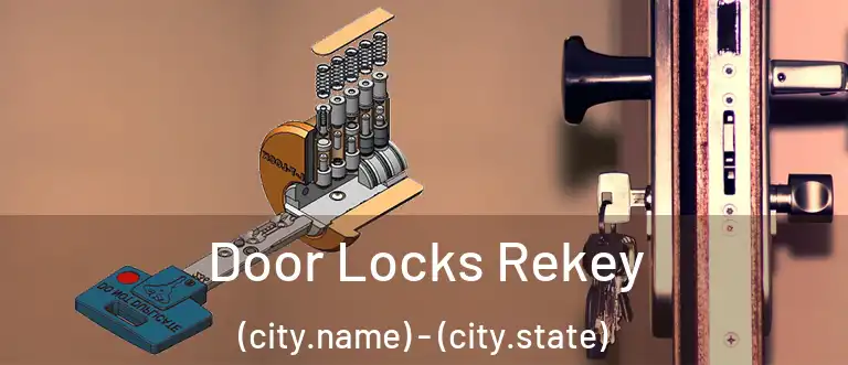 Door Locks Rekey (city.name) - (city.state)