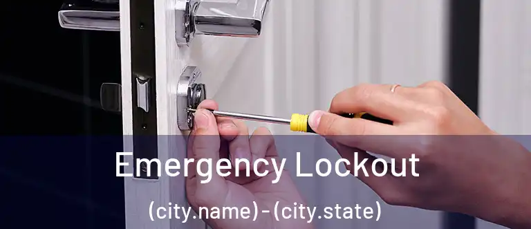 Emergency Lockout (city.name) - (city.state)