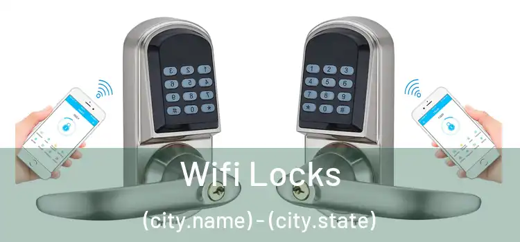Wifi Locks (city.name) - (city.state)